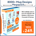 8000+ Mug Designs Mega Pack